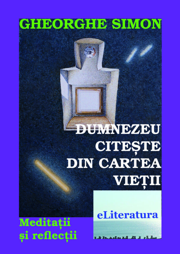 Dumnezeu citește din cartea vieții. Meditații și reflecții