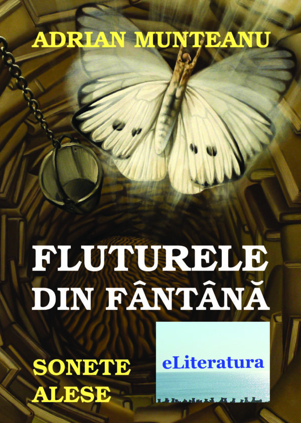 Adrian Munteanu - Fluturele din fântână. Sonete alese - [978-606-700-479-3]