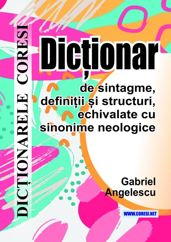 Dicționar de sintagme, definiții și structuri, echivalate cu sinonime neologice