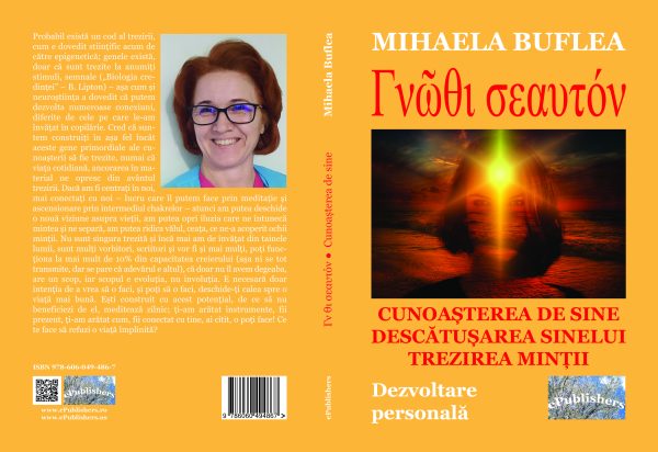 Gnothi Seauton. Cunoașterea de sine. Descătușarea sinelui. Trezirea minții. Dezvoltare personală - imagine 2