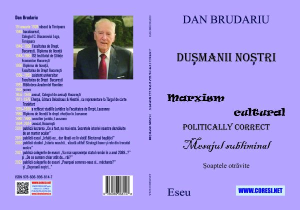 Dan Brudariu - Dușmanii noștri. Mesaj cultural politically correct. Mesajul subliminal. Cuvintele otrăvite. Eseu - [978-606-996-814-7]