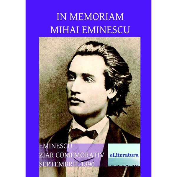 Ion Andrei Țârlescu - In memoriam Mihai Eminescu - broșată - [978-606-700-737-4]