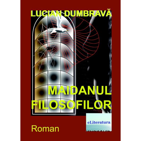 Lucian Dumbravă - Maidanul filozofilor - [978-606-700-701-5]