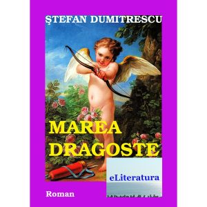 Ștefan Dumitrescu - Marea dragoste - [978-606-700-451-9]