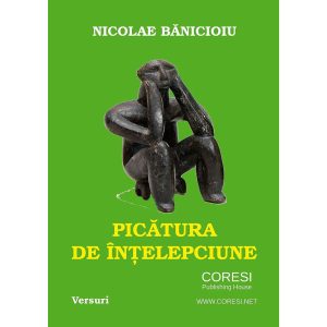 Nicolae Bănicioiu - Picătura de înțelepciune. Versuri - [978-606-996-296-1]