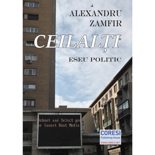 Alexandru Zamfir - Ceilalți. Eseu politic - [978-606-996-618-1]